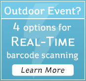 Outdoor Event? 4 options for Real-Time barcode scanning.