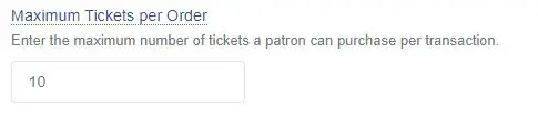 Maximum Tickets Per Order