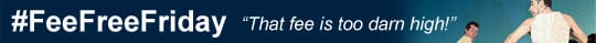 Fee Free Friday no fees