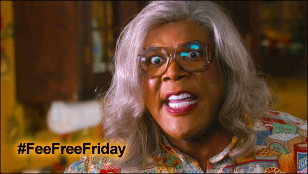 #FeeFreeFriday - Madea has just had it with ticket fees Tyler Perry as Madea, mock image of being angry with ticket fees