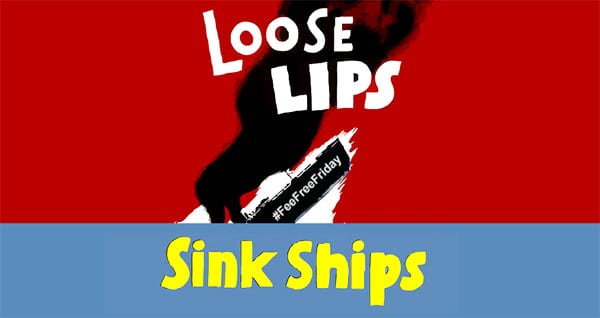 Loose lips sink ships and ticket fees