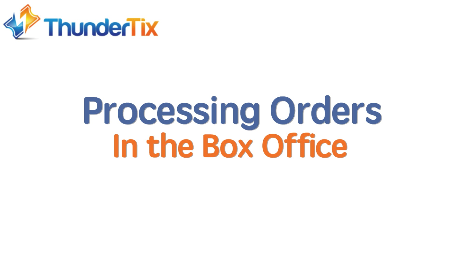 Processing Orders In the Box Office Tutorial Video
