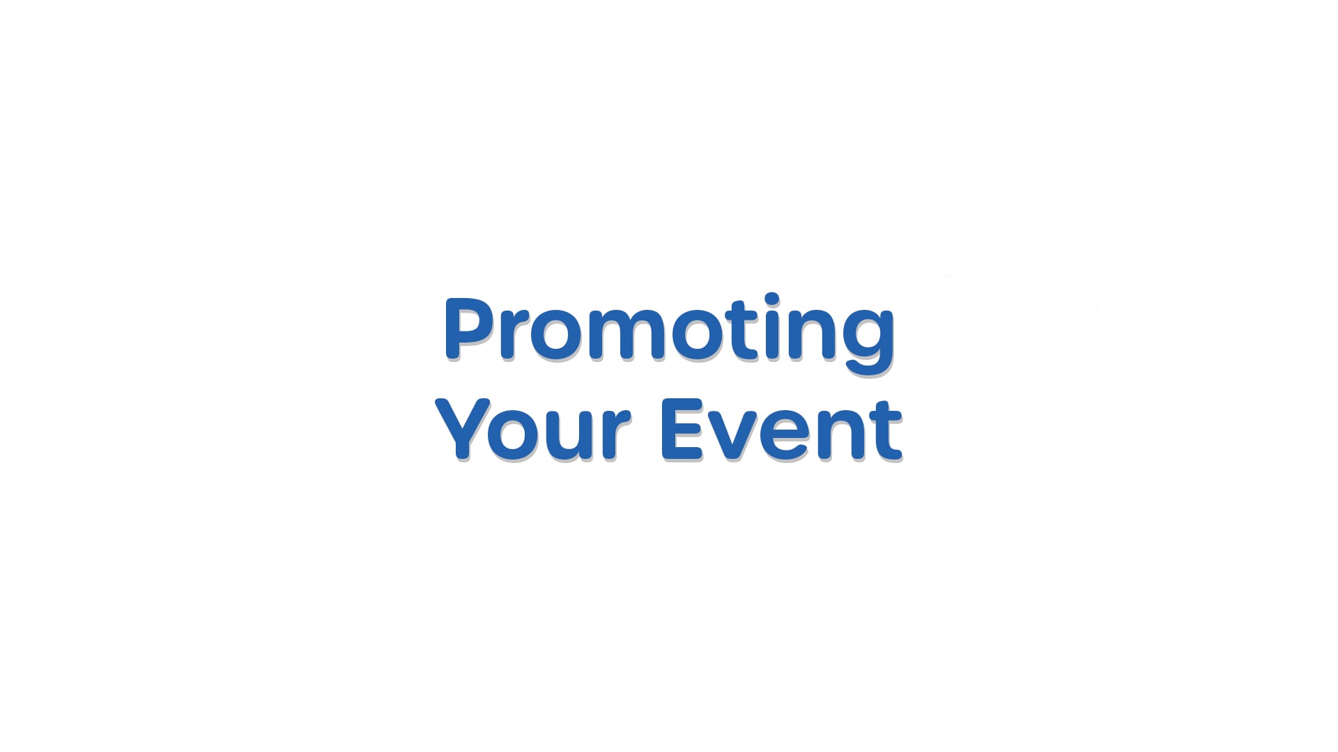 Promoting Your Event Tutorial Video
