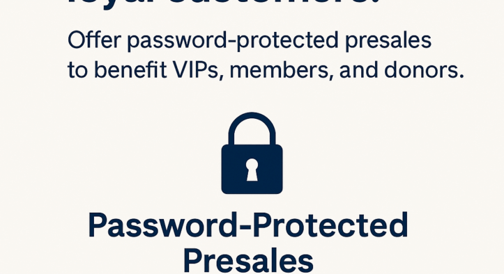 Password-Protected Event Pre-sales: Reward Loyal Fans with Early Access